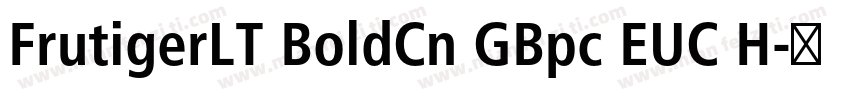 FrutigerLT BoldCn GBpc EUC H字体转换